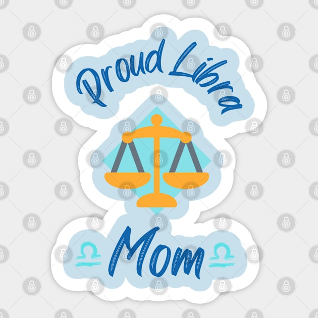 Proud Libra Mom Astrology Zodiac Sticker by GrooveGeekPrints